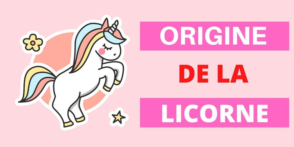 Tout savoir sur l'Origine de la Licorne