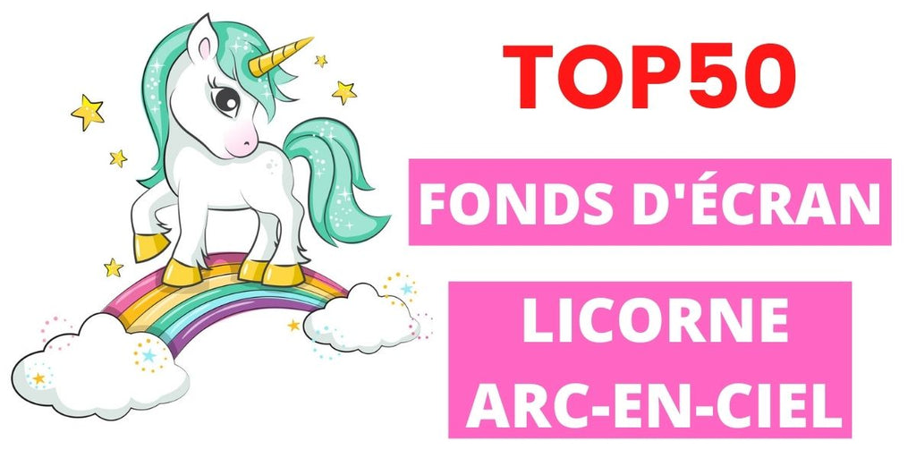 TOP 50 des Fonds d'Écran Licorne Arc-en-ciel